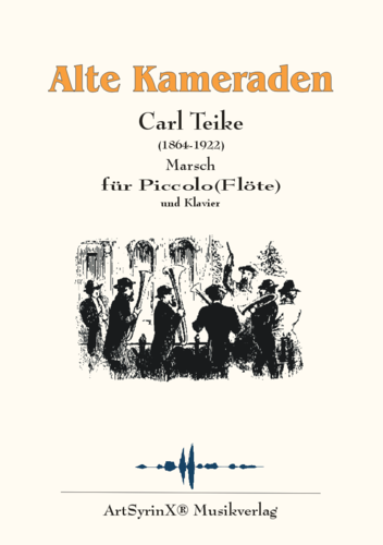 Carl Teike Alte Kameraden für Flöte und Klavier