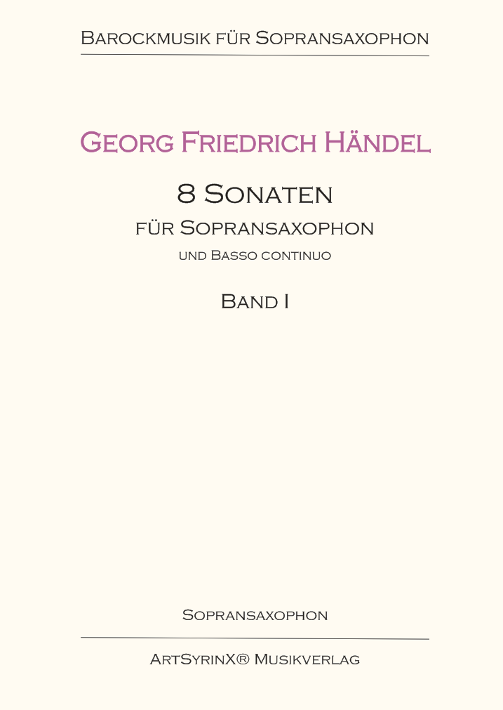 Georg Friedrich Händel 8 Sonaten für Sopransaxophon und B.c. Band 1
