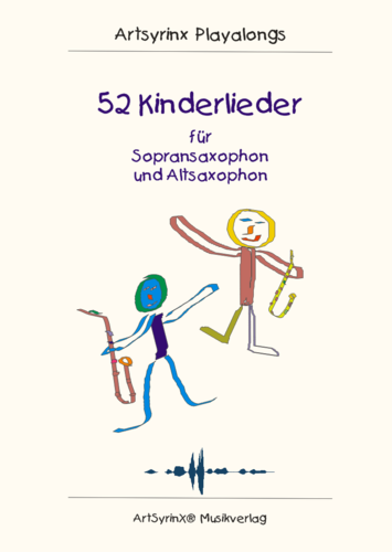 52 Kinderlieder für Sopransaxophon und Altsaxophon mit CD