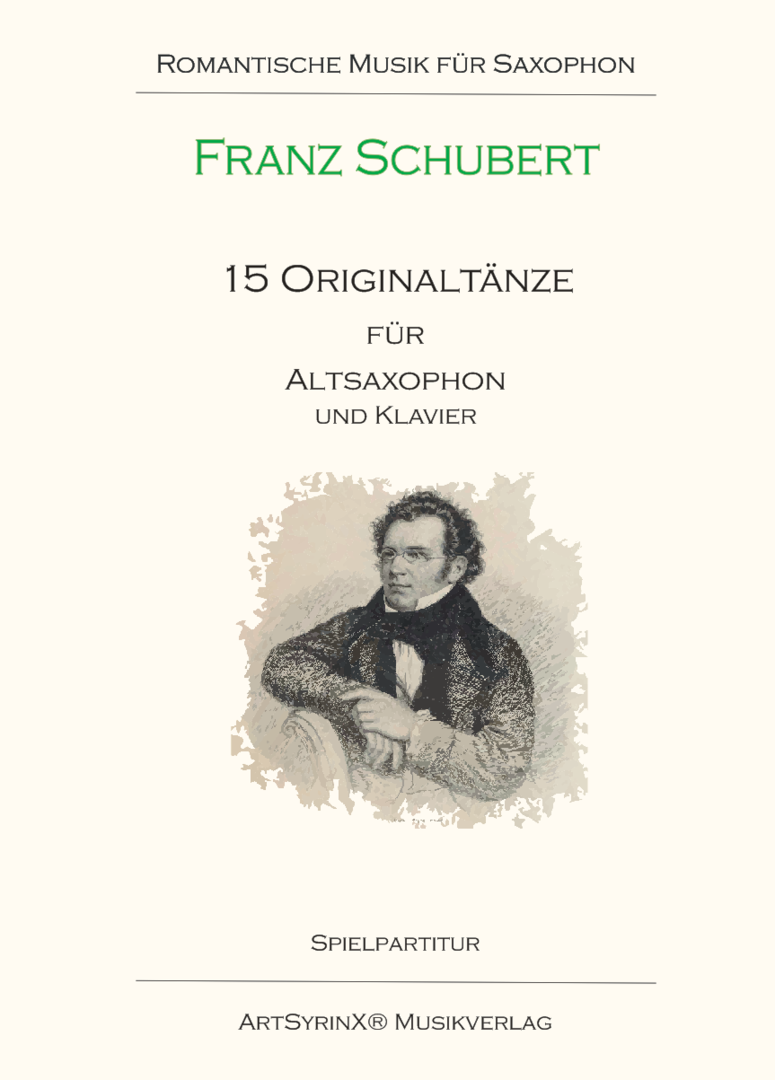 Franz Schubert 15 Originaltänze für Altsaxophon und Klavier