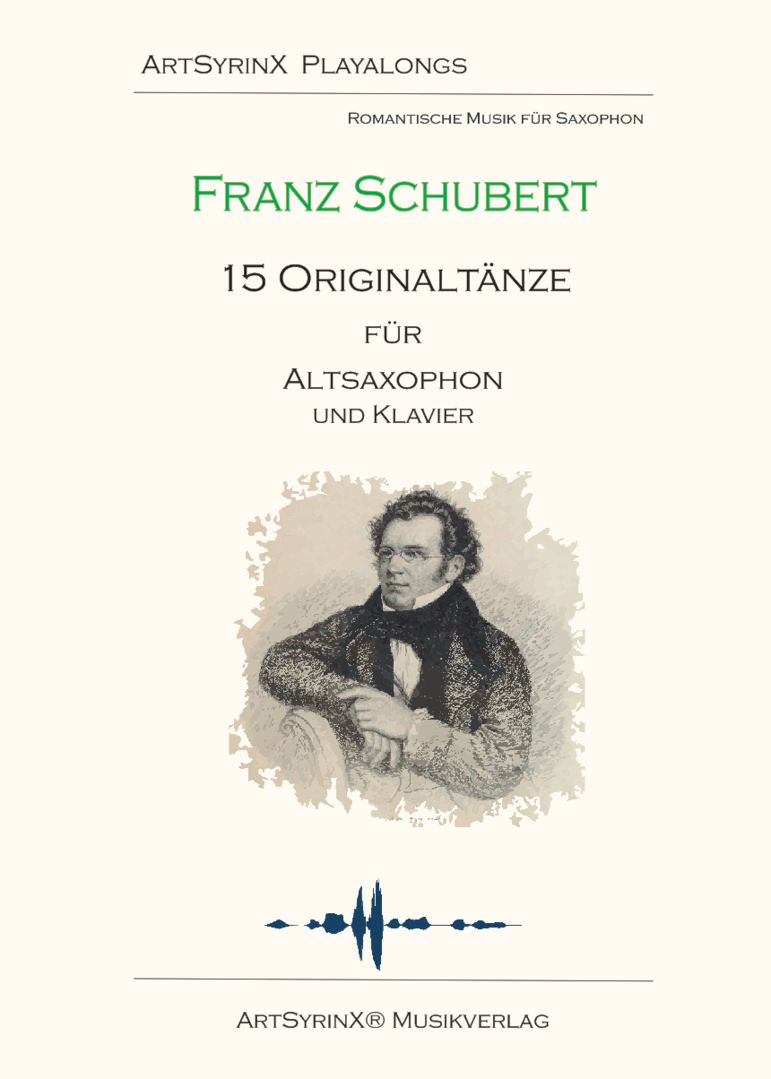 Franz Schubert 15 Originaltänze für Altsaxophon und Klavier mit CD