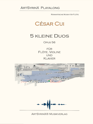César Cui 5 kleine Duos Op.56 für Flöte, Violine und Klavier